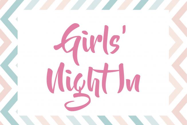 Girls' Night In for 6